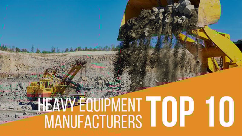 Top-Ten-Heavy-Equipment-Manufacturers-Worldwide-1